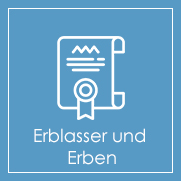Erblasser und Erben Erblasser und Erben